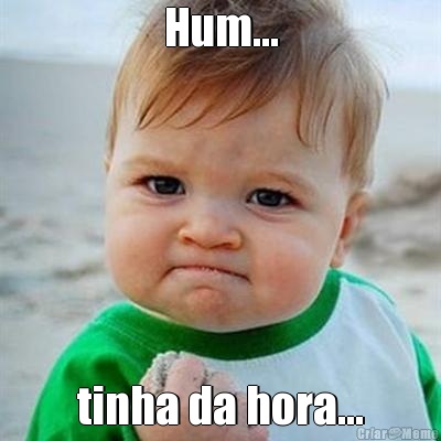 Hum... tinha da hora...