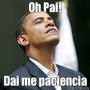 Oh Pai! Dai me paciencia
