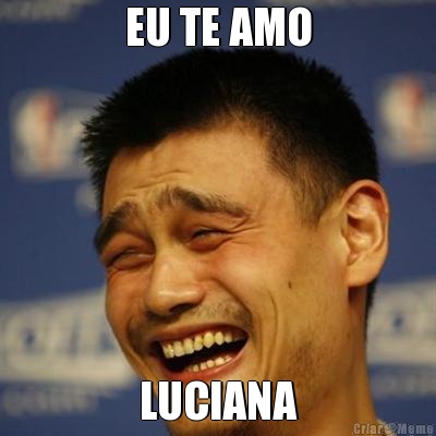 EU TE AMO LUCIANA