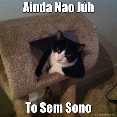 Ainda Nao J�h To Sem Sono