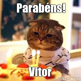 Parab�ns! Vitor