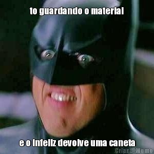 to guardando o material e o infeliz devolve uma caneta