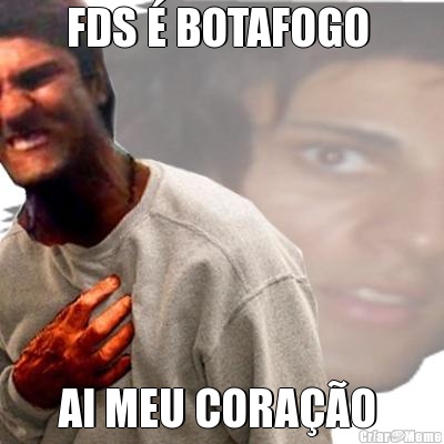 FDS � BOTAFOGO  AI MEU CORA��O 