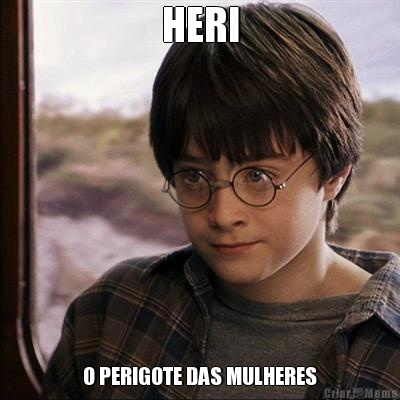 HERI O PERIGOTE DAS MULHERES