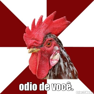  odio de voc�. 