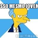 ISSO MESMO JOVEM  