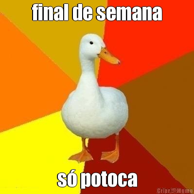 final de semana s� potoca
