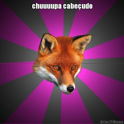 chuuuupa cabe�udo 