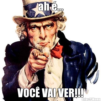 ah �... VOC� VAI VER!!!