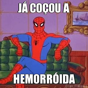 J� CO�OU A HEMORR�IDA