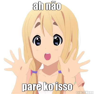 ah n�o pare ko isso