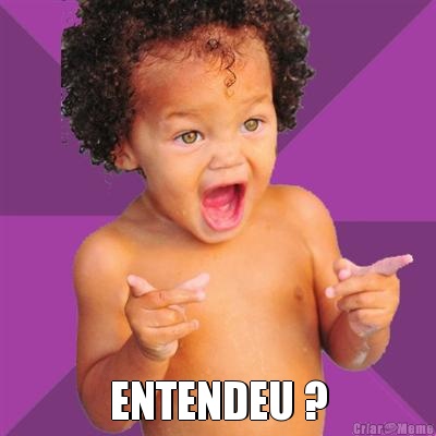  ENTENDEU ?