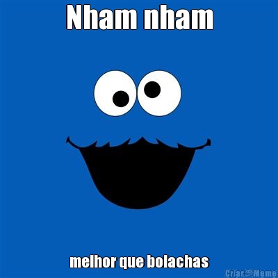 Nham nham melhor que bolachas