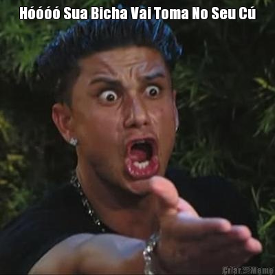 H���� Sua Bicha Vai Toma No Seu C� 