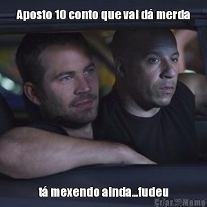 Aposto 10 conto que vai d� merda t� mexendo ainda...fudeu