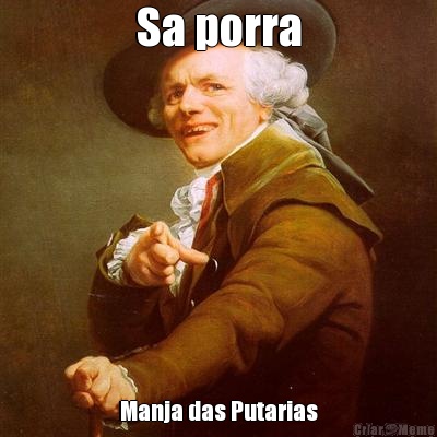Sa porra Manja das Putarias