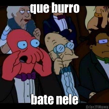 que burro bate nele