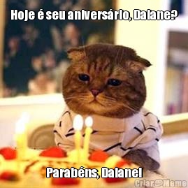 Hoje � seu anivers�rio, Daiane? Parab�ns, Daiane!