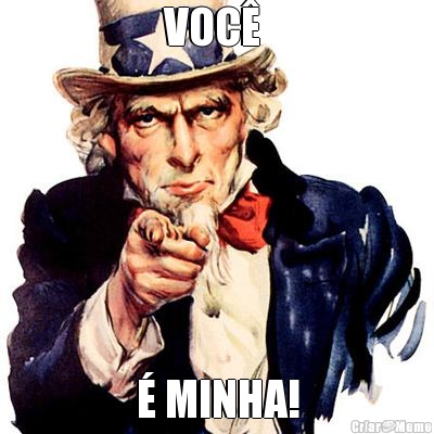 VOC�  � MINHA!