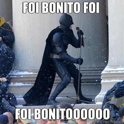 FOI BONITO FOI  FOI BONITOOOOOO