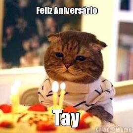 Feliz Anivers�rio Tay