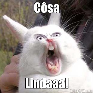 C�sa Lindaaa!