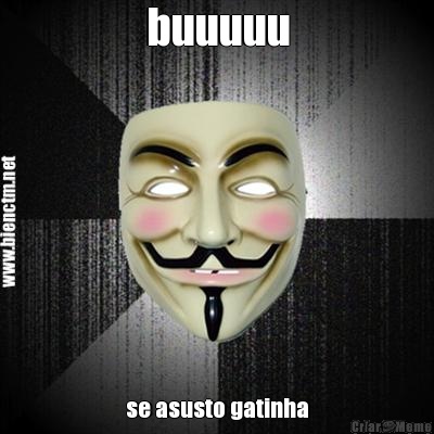 buuuuu se asusto gatinha