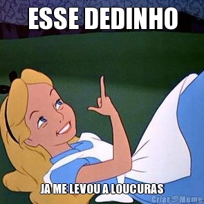 ESSE DEDINHO JA ME LEVOU A LOUCURAS