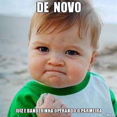 DE  NOVO JU�Z E BANDERINHA OPERANDO O PARMEIRA