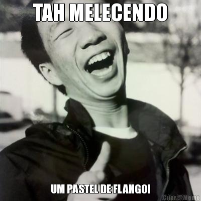 TAH MELECENDO UM PASTEL DE FLANGO!