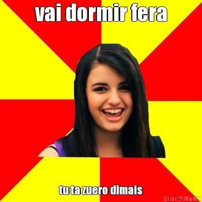 vai dormir fera tu ta zuero dimais