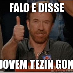 FALO E DISSE JOVEM TEZIN GON