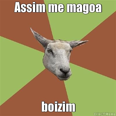 Assim me magoa boizim